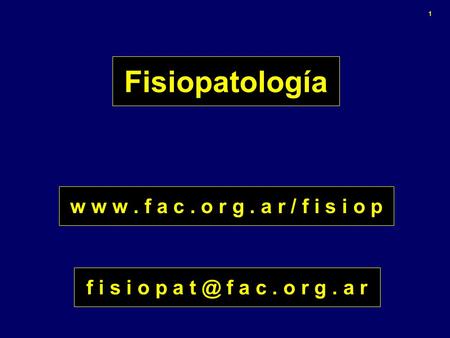 1 w w w. f a c. o r g. a r / f i s i o p Fisiopatología f i s i o p a f a c. o r g. a r.