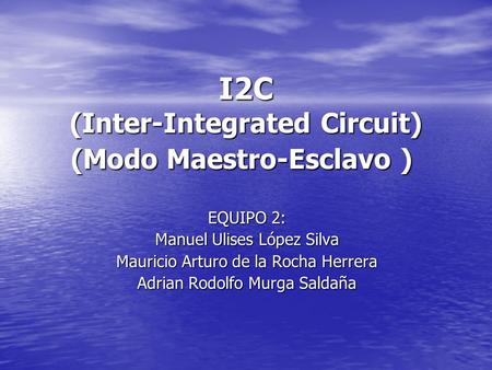 I2C (Inter-Integrated Circuit) (Modo Maestro-Esclavo )