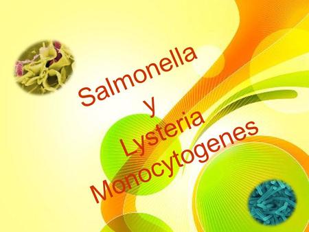 Salmonella y Lysteria Monocytogenes