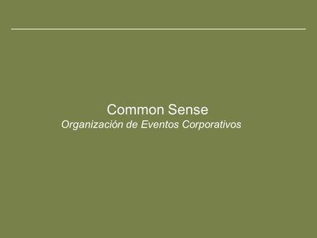 Common Sense Organización de Eventos Corporativos.