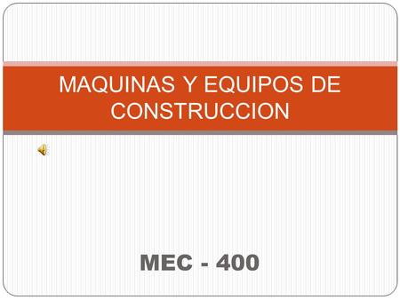 MAQUINAS Y EQUIPOS DE CONSTRUCCION