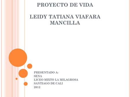 PROYECTO DE VIDA LEIDY TATIANA VIAFARA MANCILLA