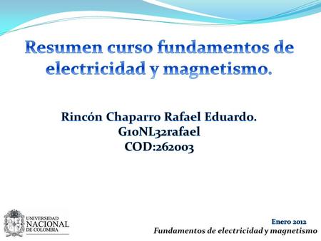 Resumen curso fundamentos de electricidad y magnetismo.