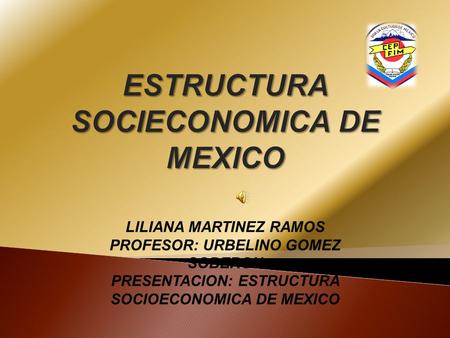 ESTRUCTURA SOCIECONOMICA DE MEXICO