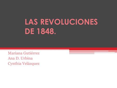 Mariana Gutiérrez Ana D. Urbina Cynthia Velázquez