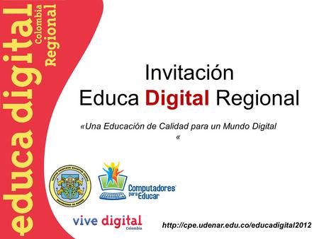 Invitación Educa Digital Regional «Una Educación de Calidad para un Mundo Digital «