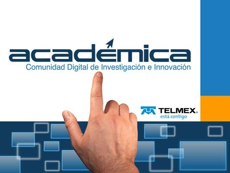 Académica es una Comunidad Digital de Investigación e Innovación -impulsada por TELMEX– para promover la movilidad, el aprovechamiento y el acceso abierto.