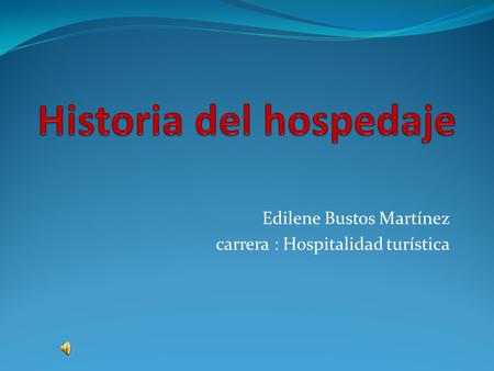 Historia del hospedaje