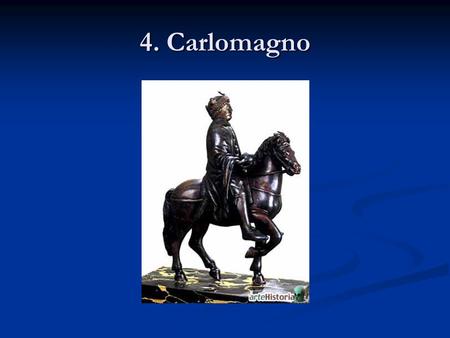 4. Carlomagno.