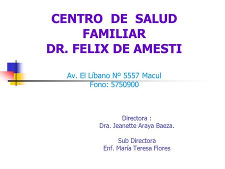 CENTRO DE SALUD FAMILIAR DR. FELIX DE AMESTI Av