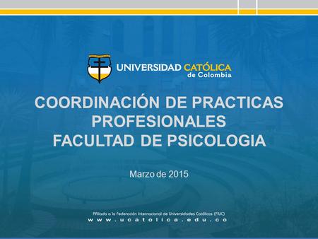 COORDINACIÓN DE PRACTICAS PROFESIONALES FACULTAD DE PSICOLOGIA