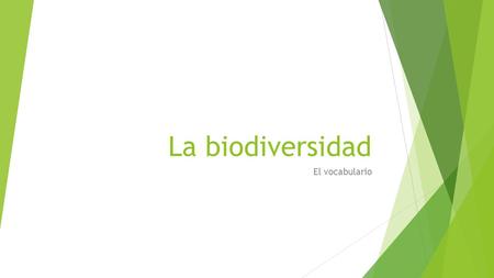 La biodiversidad El vocabulario.