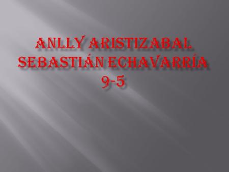 Anlly aristizabal Sebastián Echavarría 9-5