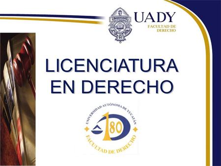 La Facultad de Derecho de la Universidad Autónoma de Yucatán tiene como misión la formación integral y humanista de sus alumnos en el conocimiento, con.