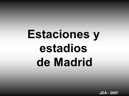 Estaciones y estadios de Madrid