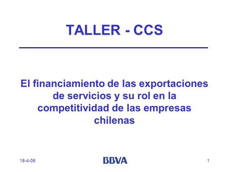 18-4-061 TALLER - CCS El financiamiento de las exportaciones de servicios y su rol en la competitividad de las empresas chilenas.