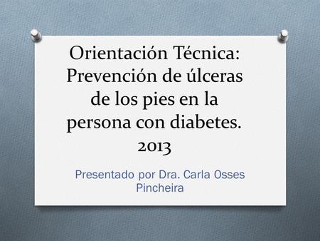 Presentado por Dra. Carla Osses Pincheira