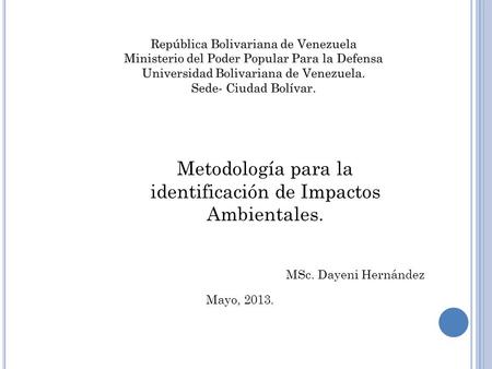 Metodología para la identificación de Impactos Ambientales.
