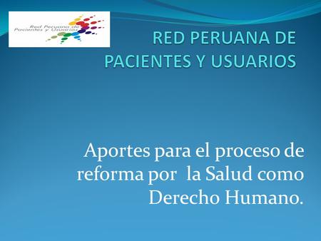 Aportes para el proceso de reforma por la Salud como Derecho Humano.