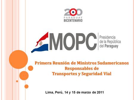 Primera Reunión de Ministros Sudamericanos Responsables de