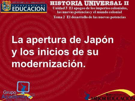 La apertura de Japón y los inicios de su modernización.