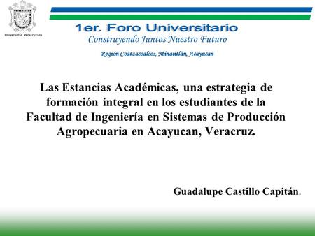 Las Estancias Académicas, una estrategia de formación integral en los estudiantes de la Facultad de Ingeniería en Sistemas de Producción Agropecuaria en.