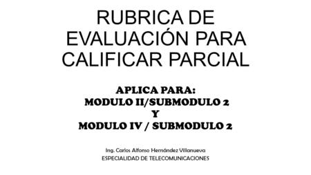 RUBRICA DE EVALUACIÓN PARA CALIFICAR PARCIAL