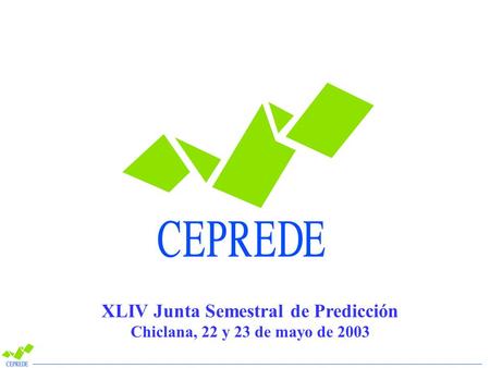 XLIV Junta Semestral de Predicción Chiclana, 22 y 23 de mayo de 2003.