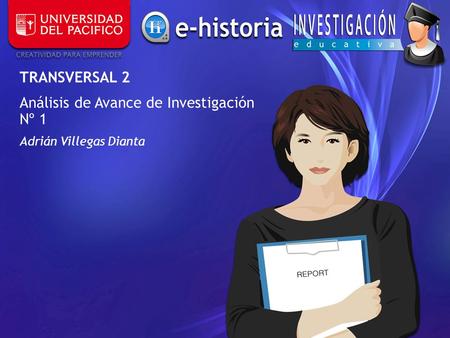 TRANSVERSAL 2 Análisis de Avance de Investigación Nº 1 Adrián Villegas Dianta.