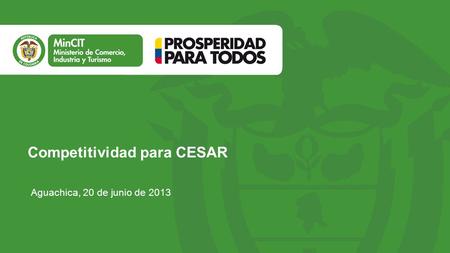 Competitividad para CESAR Aguachica, 20 de junio de 2013.