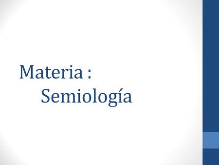 Materia : Semiología. COMPETENCIAS Interacciona con ética profesional valiéndose de la empatía y buenas habilidades comunicacionales en el momento de.