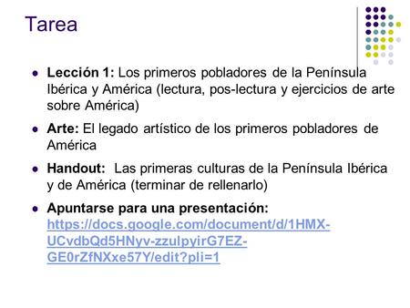Tarea Lección 1: Los primeros pobladores de la Península Ibérica y América (lectura, pos-lectura y ejercicios de arte sobre América) Arte: El legado.