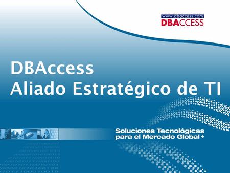DBAccess Aliado Estratégico de TI.