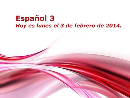 Free Powerpoint Templates Page 1 Free Powerpoint Templates Español 3 Hoy es lunes el 3 de febrero de 2014.