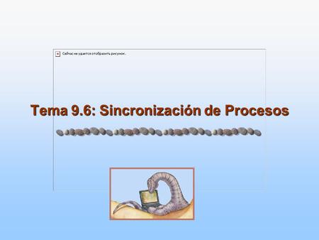Tema 9.6: Sincronización de Procesos