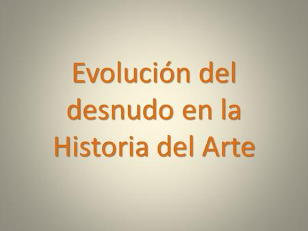 Evolución del desnudo en la Historia del Arte. VENUS DE WILLENDORF Paleolítico.