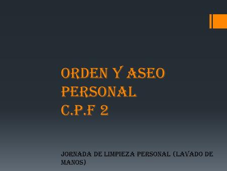 Orden y aseo personal C.P.F 2
