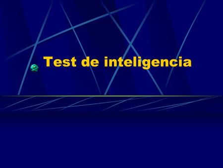 Test de inteligencia.