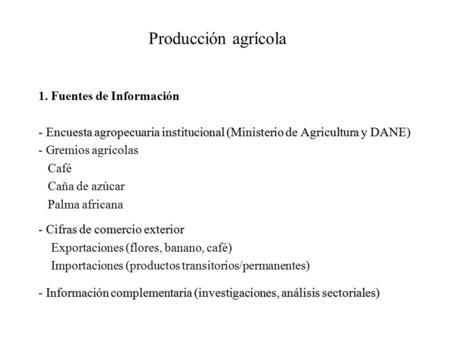 Producción agrícola 1. Fuentes de Información
