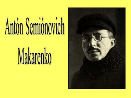 Antón Semiónovich Makarenko.