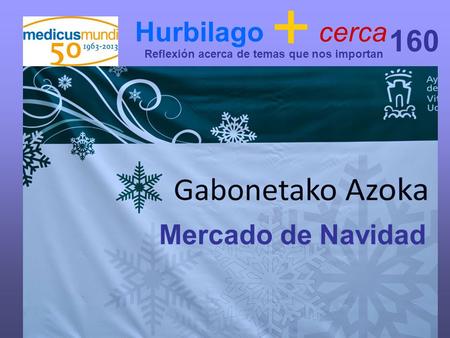 Hurbilago + cerca Reflexión acerca de temas que nos importan 160 Mercado de Navidad.