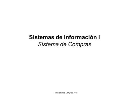 Sistemas de Información I Sistema de Compras