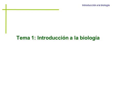Tema 1: Introducción a la biología
