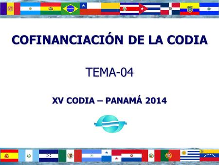 COFINANCIACIÓN DE LA CODIA TEMA-04 XV CODIA – PANAMÁ 2014.