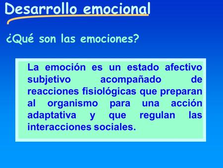 Desarrollo emocional ¿Qué son las emociones?