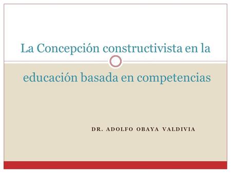 La Concepción constructivista en la educación basada en competencias