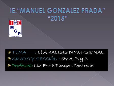 IE.“MANUEL GONZALEZ PRADA” “2015”