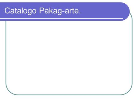 Catalogo Pakag-arte..