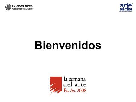 Bienvenidos. La Semana del Arte Bs As Fecha del 21 al 27 de septiembre Evento Internacional con ediciones en Buenos Aires, Lima y San Juan de Puerto Rico.