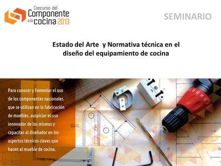SEMINARIO Estado del Arte y Normativa técnica en el diseño del equipamiento de cocina.